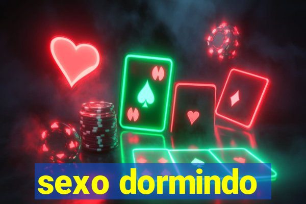 sexo dormindo